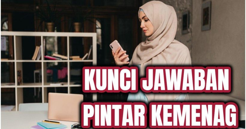 Berikut-soal-dan-kunci-jawaban-Pintar-Kemenag-Modul-34-Pembuatan.jpg